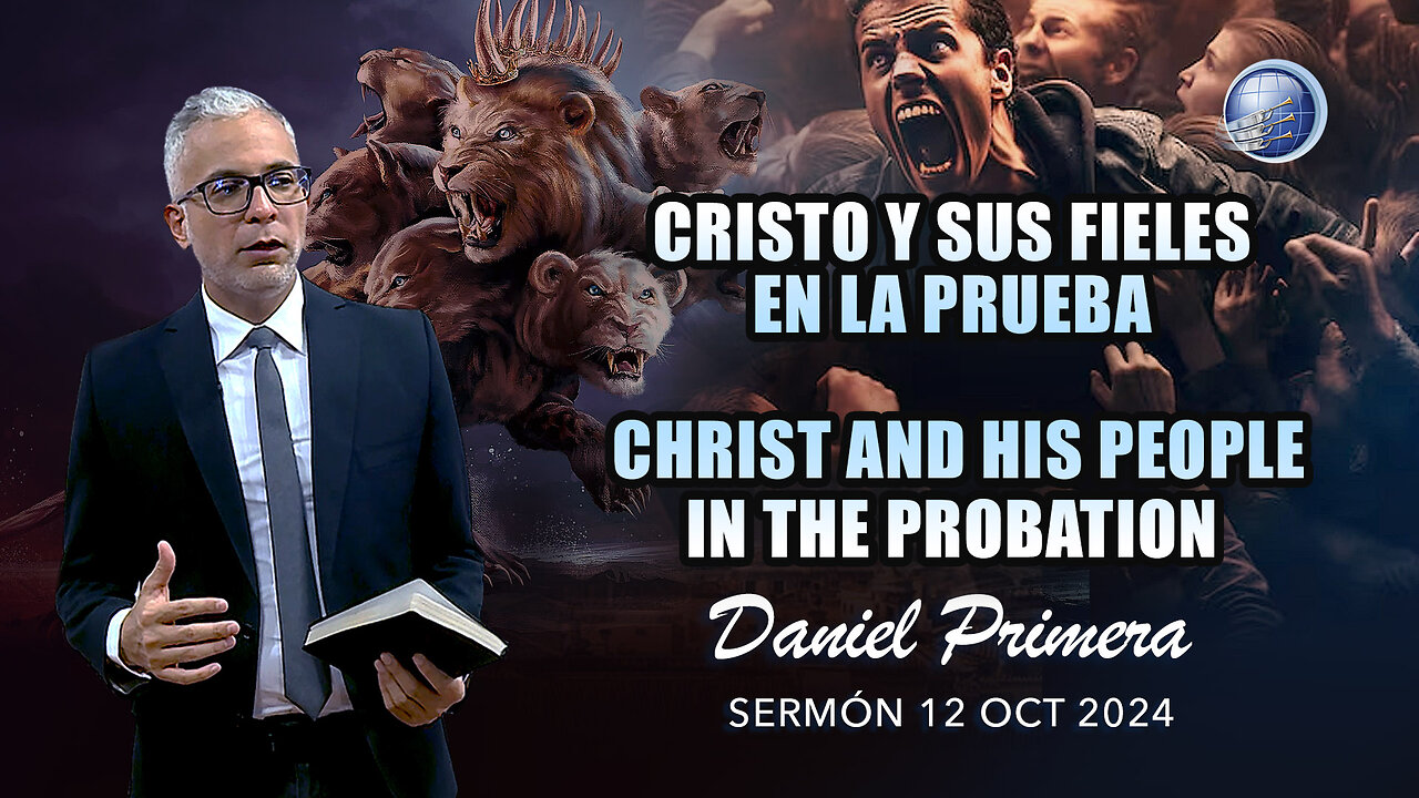 Cristo y sus Fieles en la Prueba / Christ and His People in the Crisis | Daniel Primera - 12/10/2024