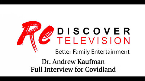 Dr. Andrew Kaufman Full Interview for Covidland