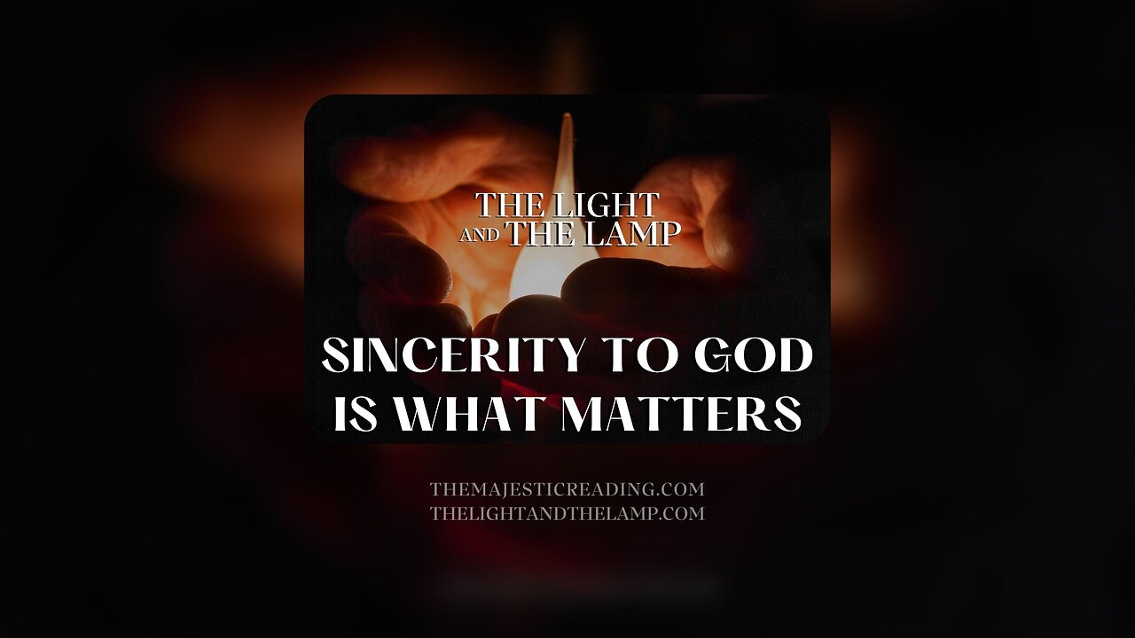 Sincerity to God Is What Matters