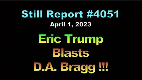 Eric Trump Blasts DA Bragg , 4051