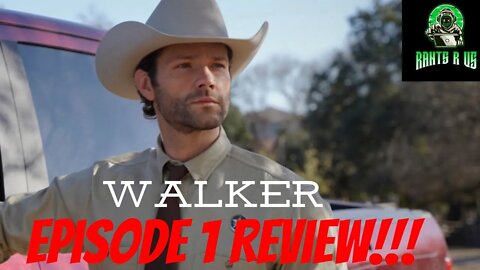 Walker: Episode 1 Review!!!