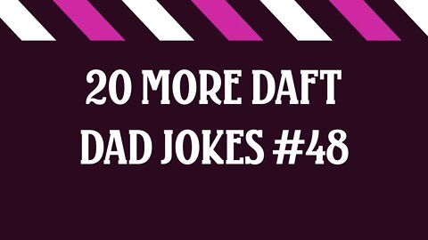 20 Short Silly DAD JOKES Puns & One Liners #48