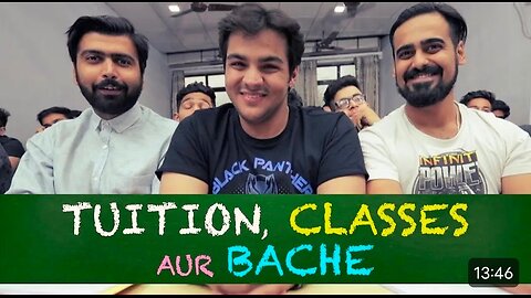 Tuition , Classes aur Bache ....
