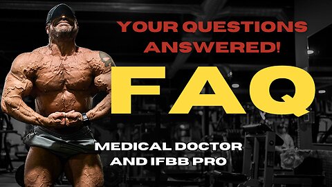 Answering Your Most Frequently Asked Questions | Medical Doctor & IFBB Pro's Experience