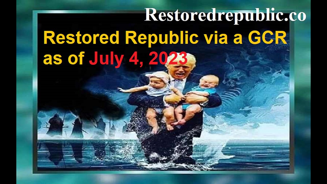 Restored Republic via a GCR as of July 4, 2023