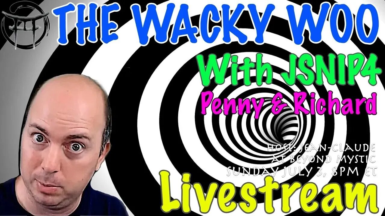 🔴LIVESTREAM: WACKY WOO WITH JSNIP4, PENNY, RICHARD & Jean-Claude@BeyondMystic