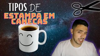 Quais são os principais processos de estampa em canecas?