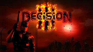 Decision 3 playthrough : part 2