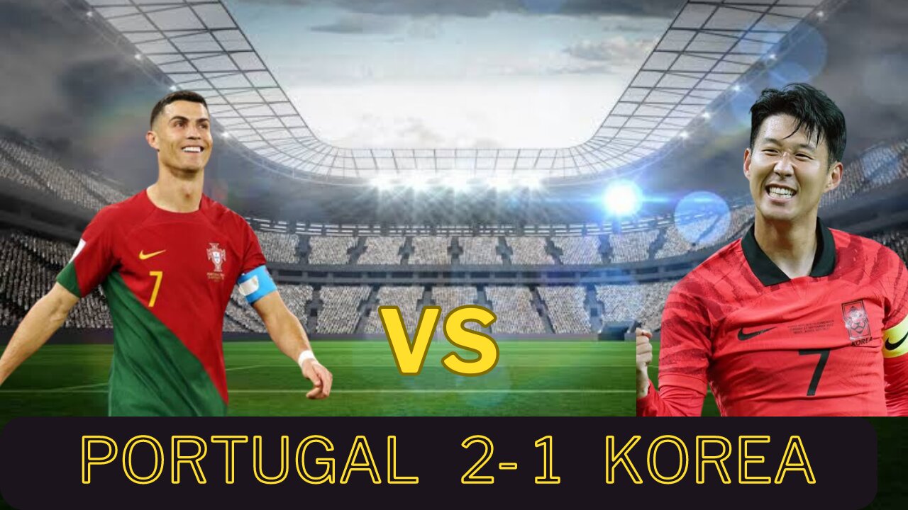 Portugal Vs Korea Full Match | Portugal Vs Korea 2 - 1 Gameplay | Highlights