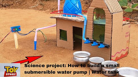 Science project: How to build a small submersible water pump | Water tank