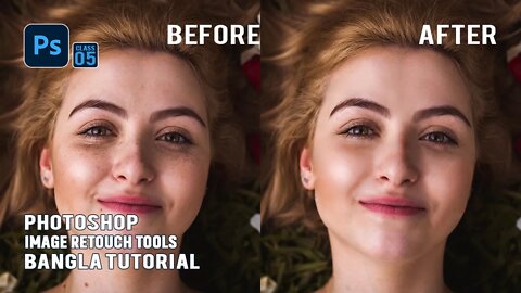 Skin Retouching and Face retouching in Photoshop cc 2022 | Photoshop Bangla Tutorial | Class-5