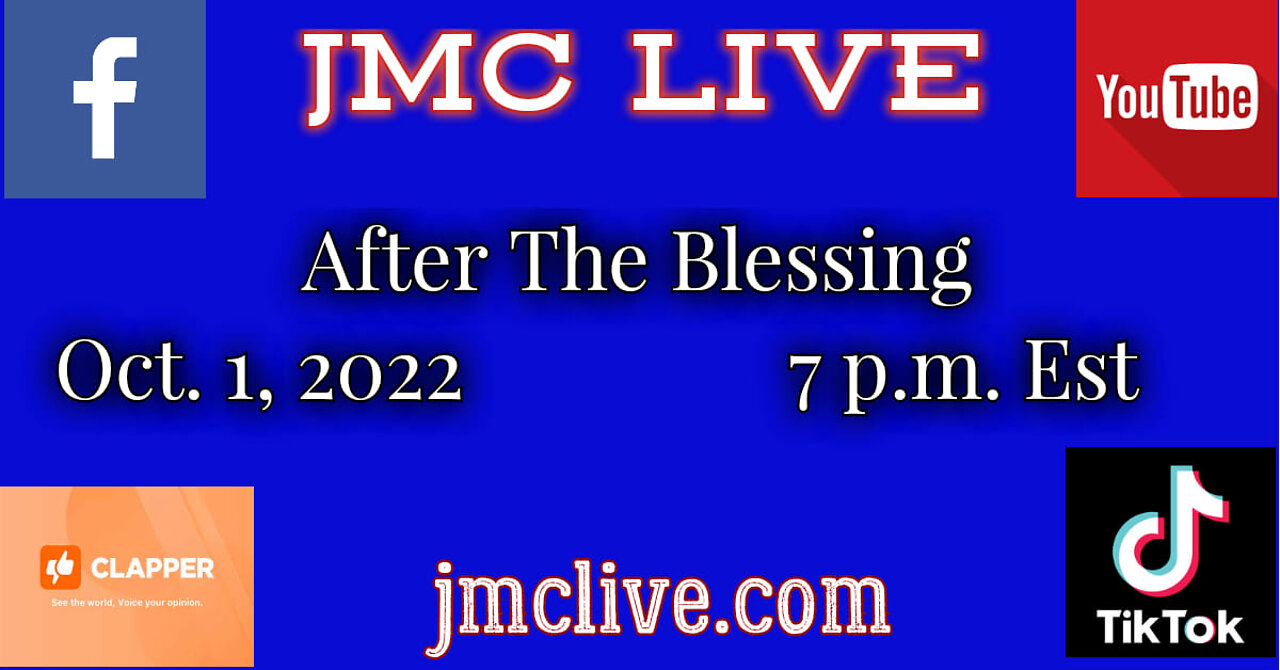JMC LIVE 10-01-22 After The Blessing