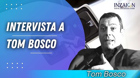 INTERVISTA A TOM BOSCO - Tom Bosco
