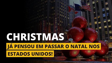 COMO PASSAR O NATAL DE 2023 NOS EUA!
