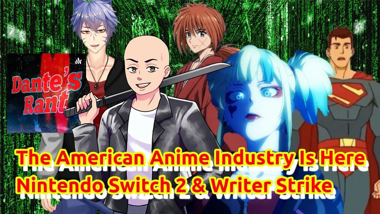 Superman and DC Anime - FF16 - Nintendo Switch 2 and Writers Strike