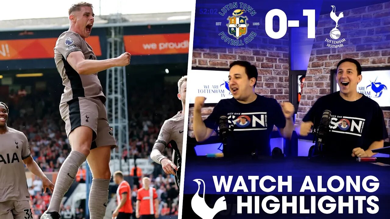 VAN DE VEN BAGS FIRST GOAL FOR SPURS! Luton Town 0-1 Tottenham [WATCHALONG HIGHLIGHTS]