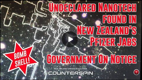 Special Report: Undeclared Nanotech found in New Zealand's Pfizer Jabs - Government on Notice