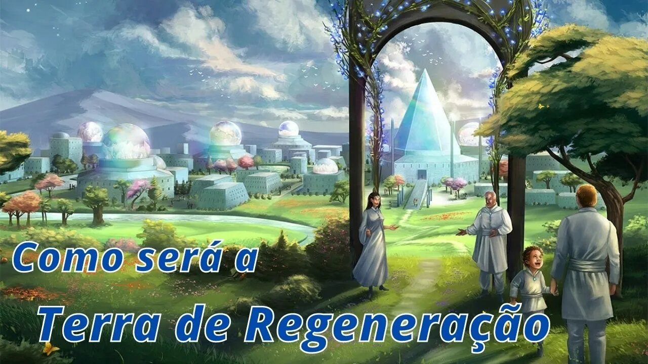 Como será a Terra de Regeneração