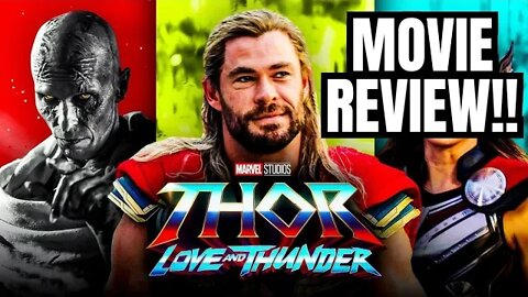 THOR: LOVE & THUNDER Movie Review!!- (FULL SPOILERS in 2nd half, NON-Spoiler edition in 1st half!) 😎