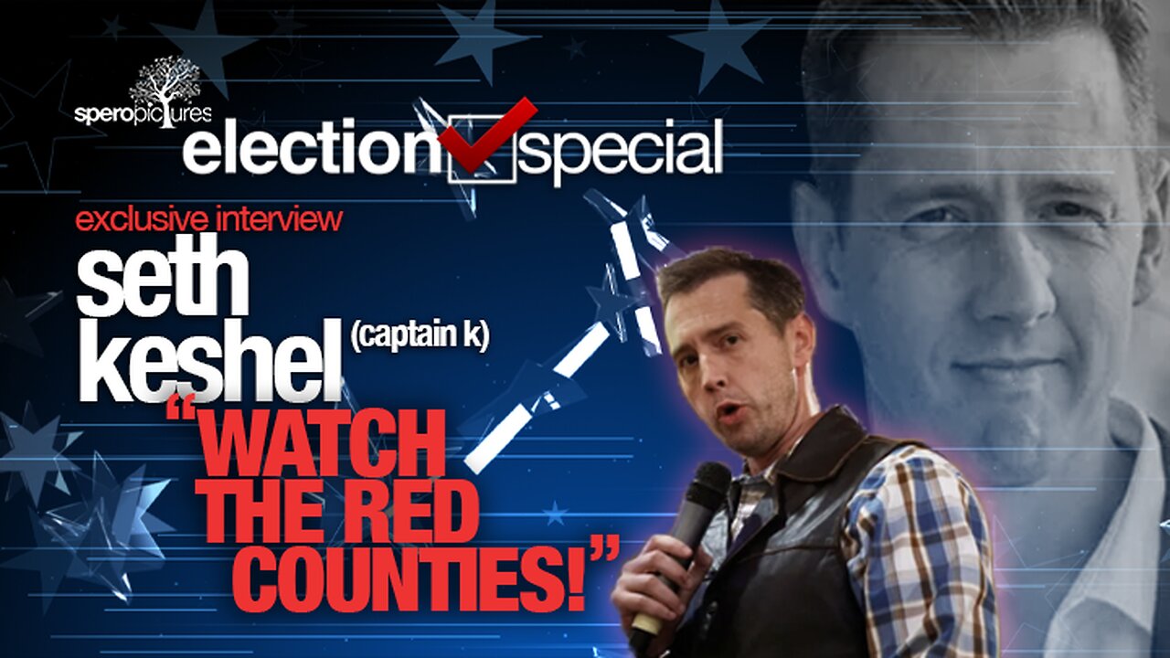 SPEROPICTURES ELECTION SPECIAL | WATCH THE RED COUNTIES! w/Seth Keshel "Captain K"