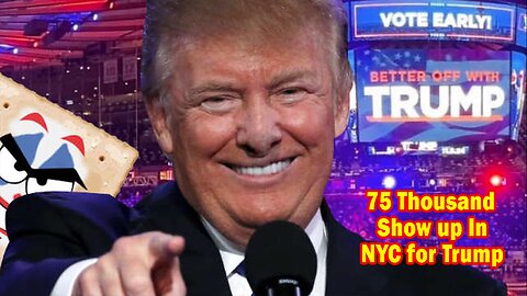 Salty Cracker: 75 Thousand Show up In NYC for Trump ReeEEeE Stream 10-27-24