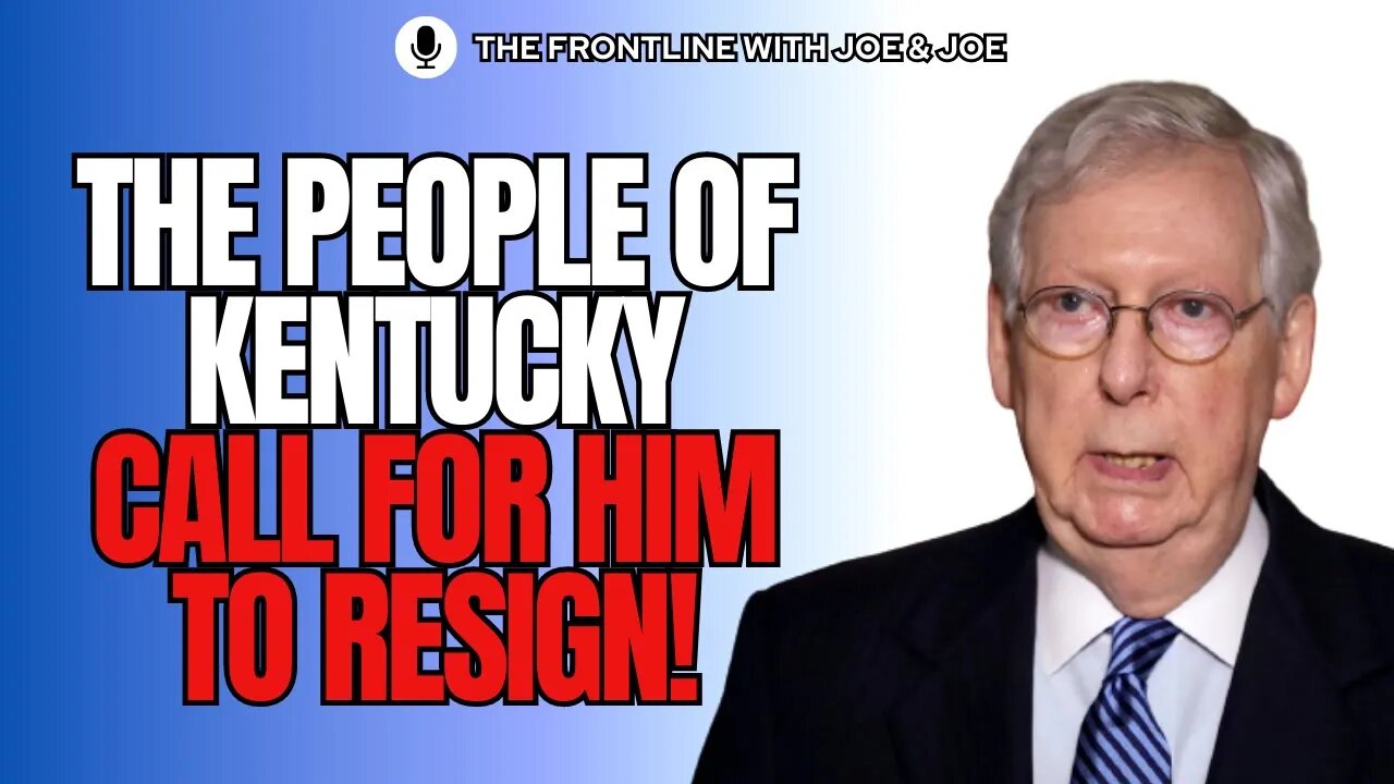 Calls for Mitch McConnell to RESIGN! | The FRONTLINE with Joe & Joe