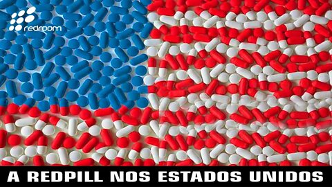 A REDPILL NOS ESTADOS UNIDOS