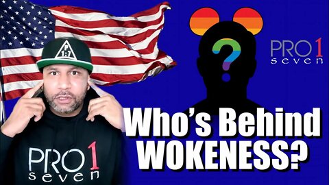 Who's Behind Wokeness?