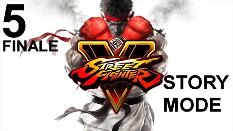 Street Fighter V (PS4) - Story Mode Walkthrough (Act 5 - FINALE)