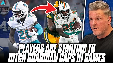 NFL Players Are Starting To Abandon Their Guardian Caps... | Pat McAfee Show