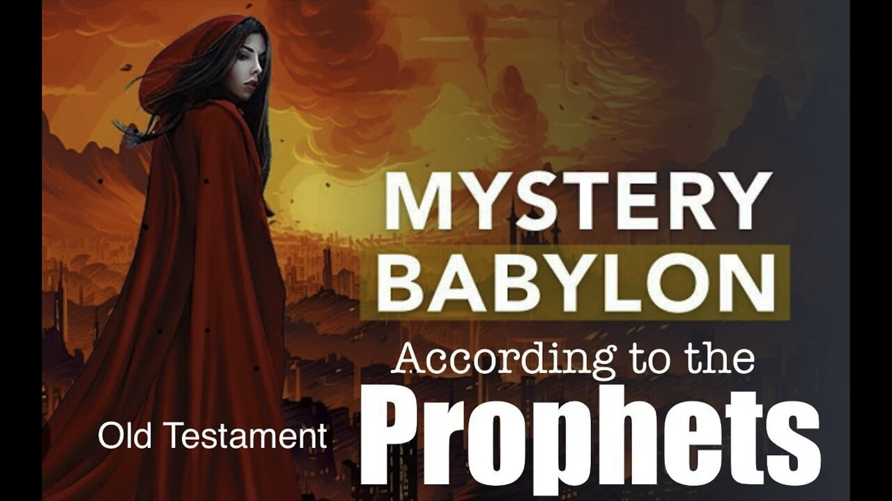 Mystery Babylon According to the OT Prophets