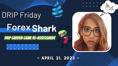DRIP ECOSYSTEM FRIDAY: FOREX SHARK RECOVERS! - DRIP GARDEN’S RE-DISCOVERY