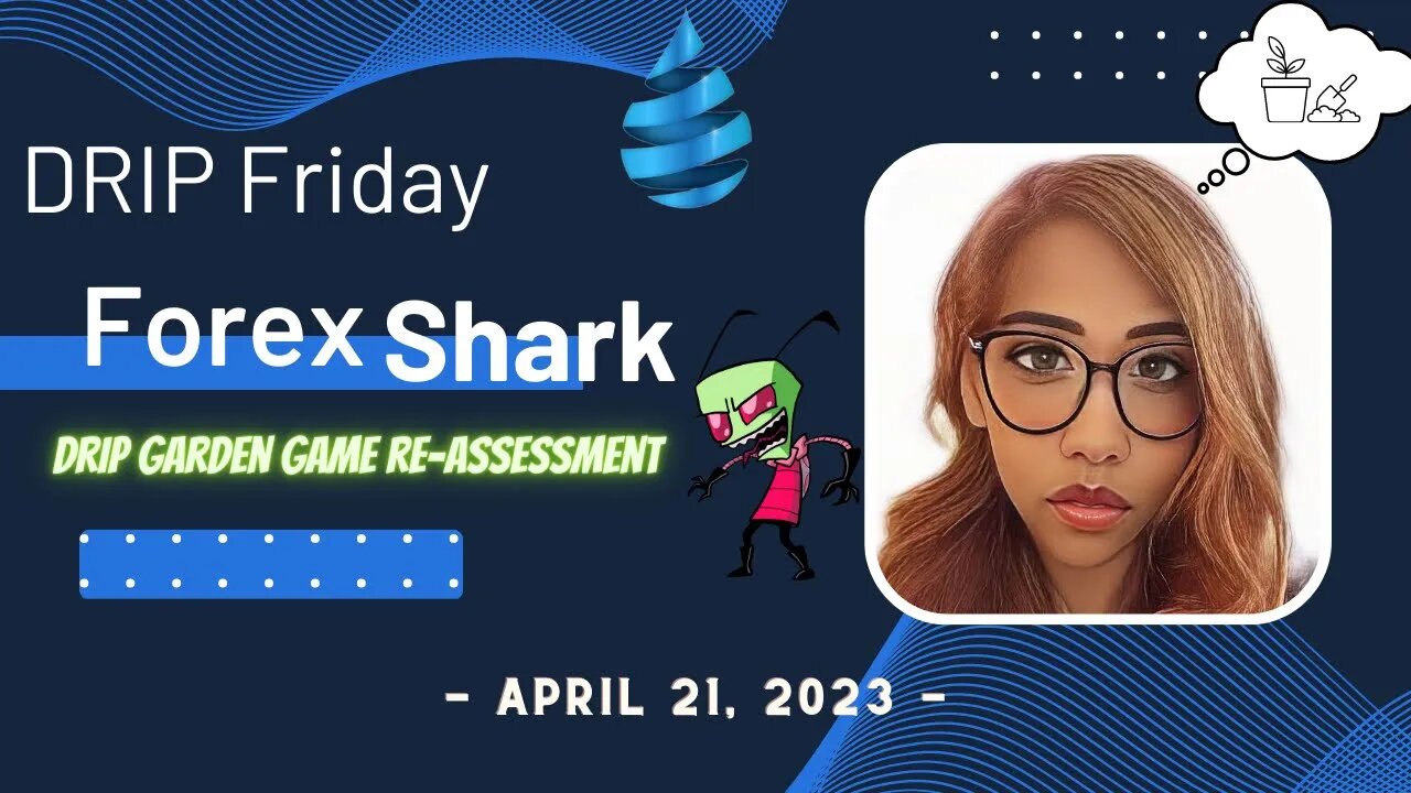 DRIP ECOSYSTEM FRIDAY: FOREX SHARK RECOVERS! - DRIP GARDEN’S RE-DISCOVERY