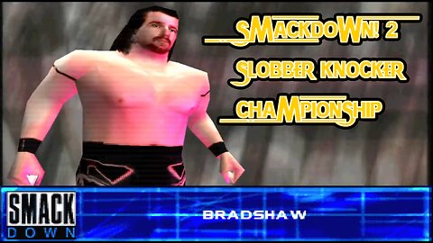Slobber Knocker Challenge #10: Bradshaw | WWF SmackDown! 2 (PS1)