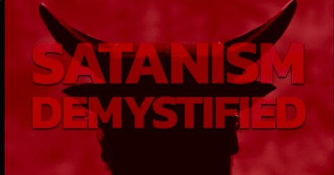 SATANISM DEMYSTIFIED