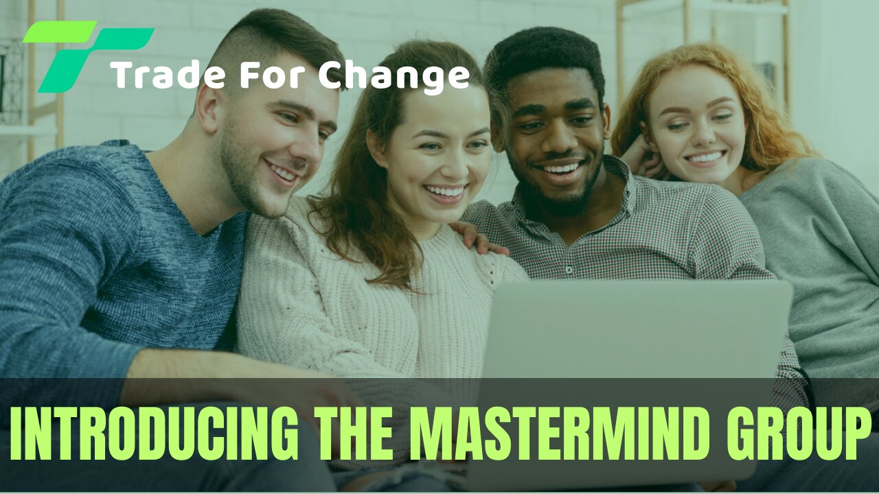 Trade For Change - The Mastermind Group 90 Days Game Plan
