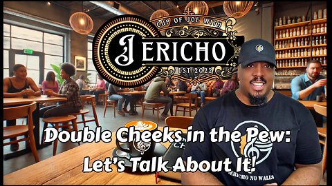 Double Cheeks in the Pew: Let’s Talk About It! Part 1 #bestvirtualchurch