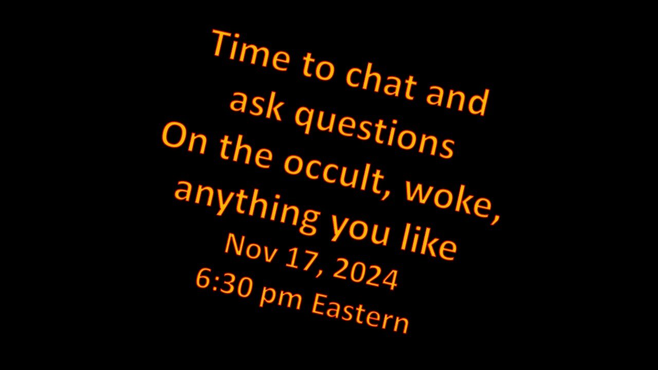 Live chat recording today, Nov 17, 2024 - 6:30 pm Eastern