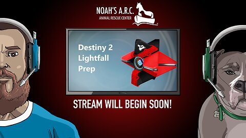 Destiny 2 - Lightfall Prep w/TheCoopersFoodLab // Animal Rescue