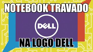 Notebook Dell travado na LOGO como identificar alguns problemas