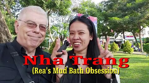 Nha Trang - and Rea's Mud Bath Adventure (Home Movie)