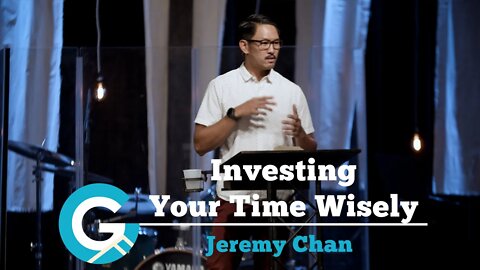 Common Ground | Investing Your Time Wisely | Jeremy Chan