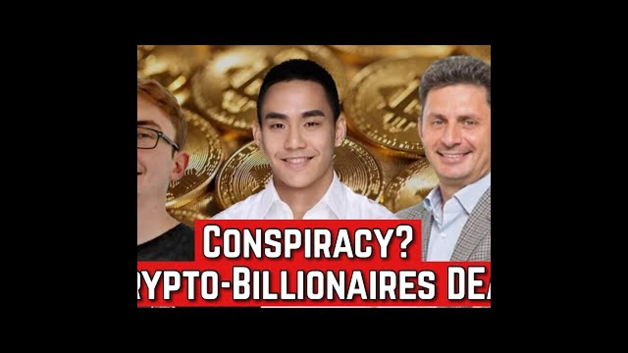 Three crypto billionaires have all died in unexpected circumstances within a 4 week time span.