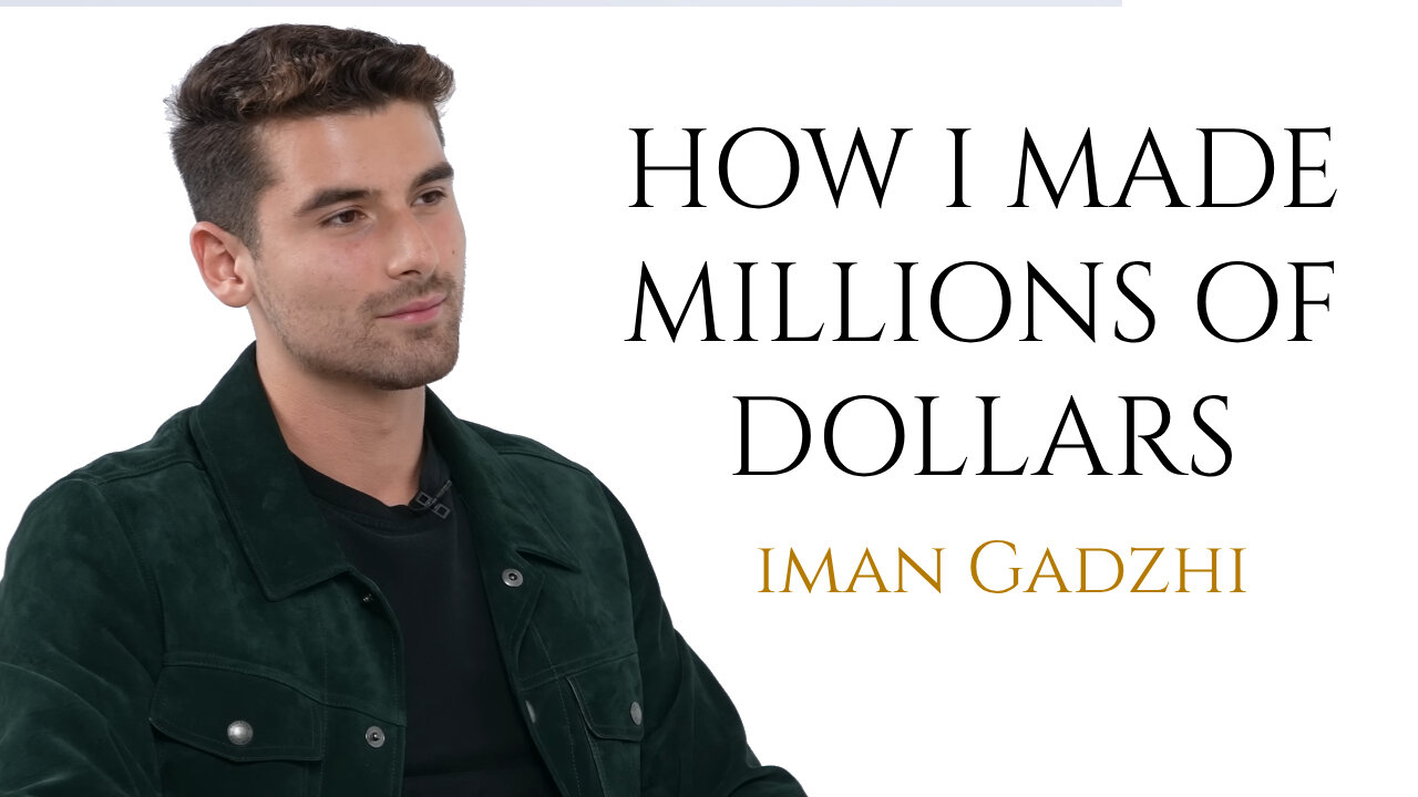 How I Made MILLIONS of Dollars - Iman Gadzhi