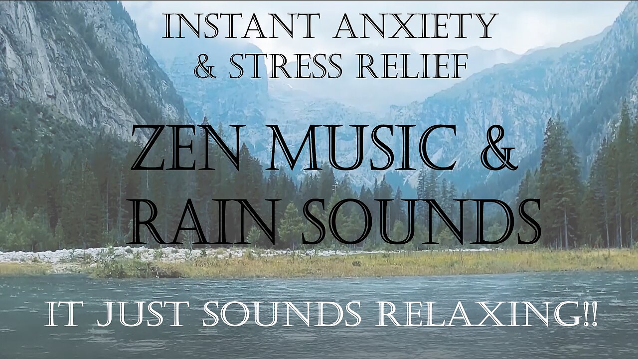 Relaxing Zen Music & Rain Sounds - Instant Stress & Anxiety Relief - Chill Vibes