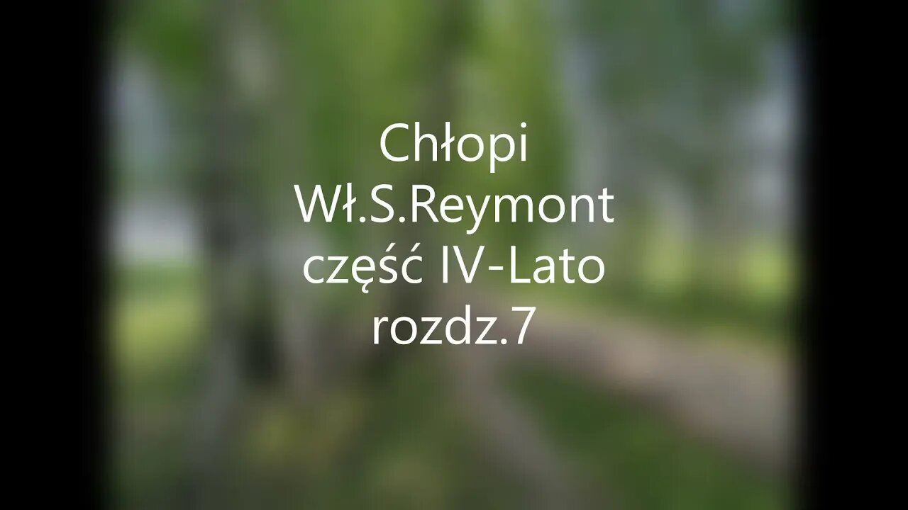 Chłopi-Wł.S.Reymont część IV-Lato rozdz.7