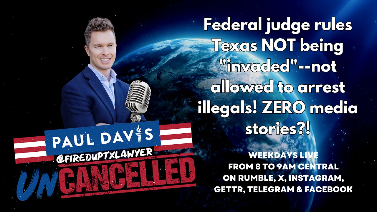 Border Invasion | Federal judge rules Texas NOT being "invaded"--not allowed to arrest illegals! ZERO media stories?!