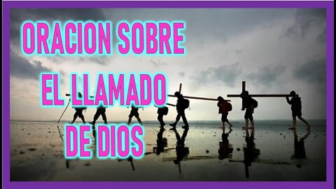 ORACION SOBRE EL LLAMADO DE DIOS