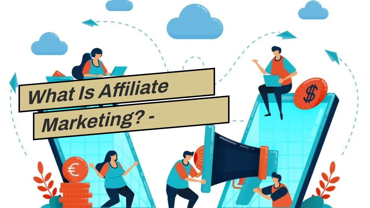 What Is Affiliate Marketing? - Treasure Data for Beginners