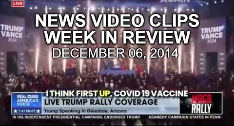Video Montage: News - Viral Clips - Opinion - Corruption - Week In Review 06DEC24